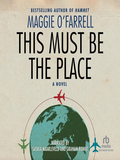 Title details for This Must Be the Place by Maggie O'Farrell - Wait list